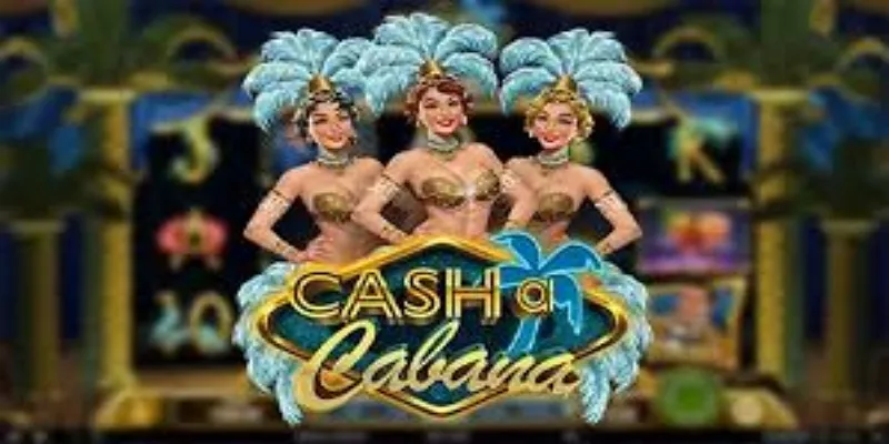 了解 Cash-a-Cabana 的核心玩法-九鼎体育